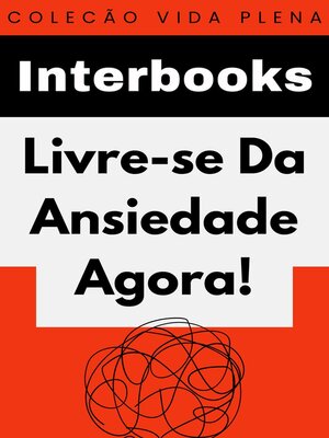 cover image of Livre-se Da Ansiedade Agora!